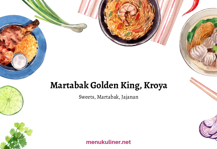 Martabak Golden King Kuripan Kidul: Nikmati Kelezatan Martabak Klasik di Jantung Cilacap